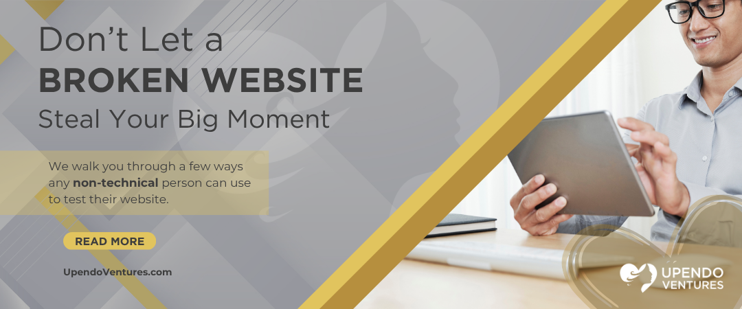Don’t Let a Broken Website Steal Your Big Moment