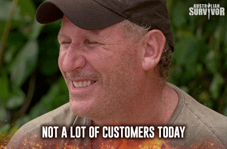 Meme: Survivor, Not a lot of customers today