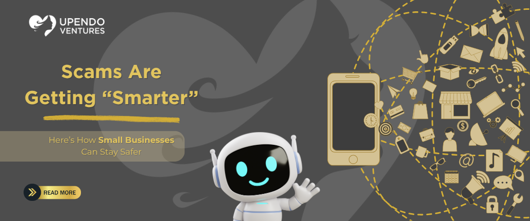 Scams Are Getting Smarter (AI) — Here’s How Small Businesses Can Stay Safer
